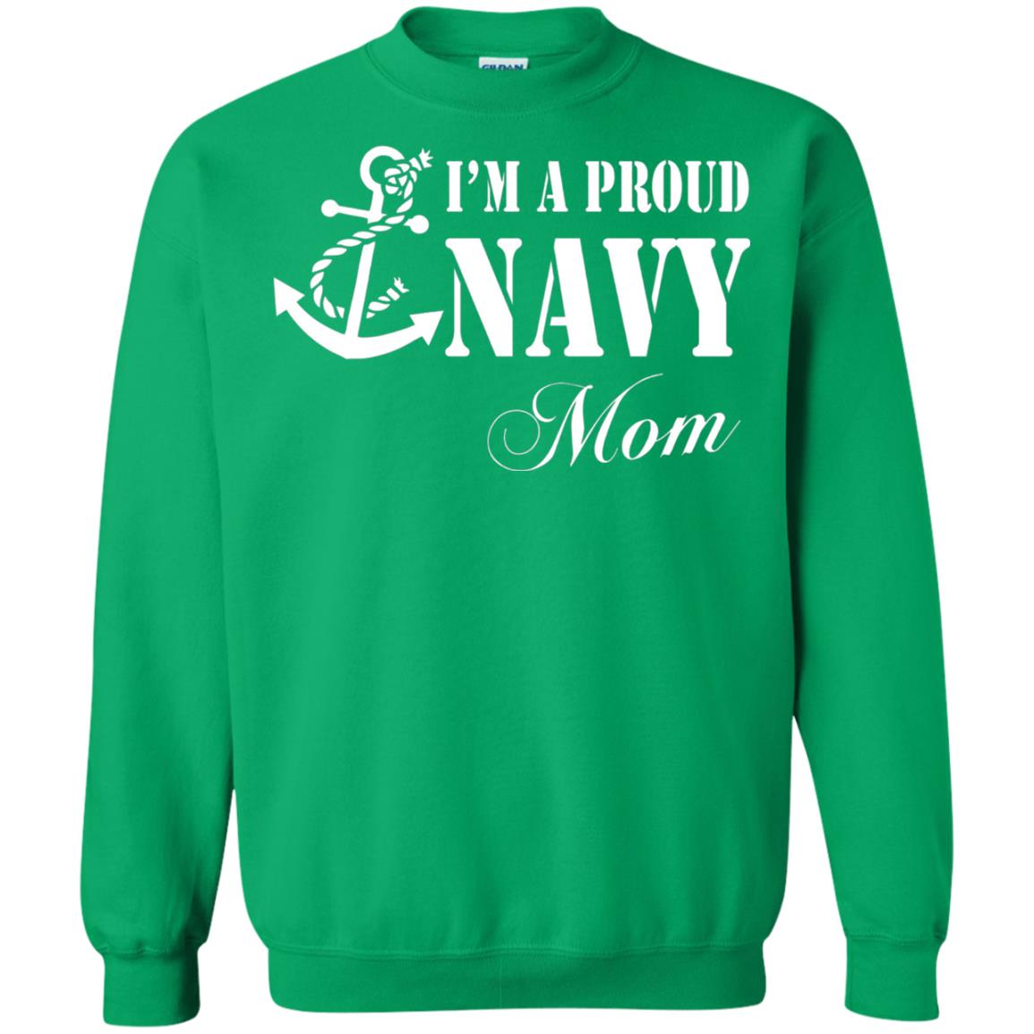 Pride Military Mother Shirt Im A Proud U.s. Navy Mom Irish Green
