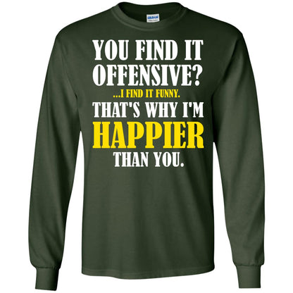 You Find It Offensive I Find It Funny T-shirt Forest Green