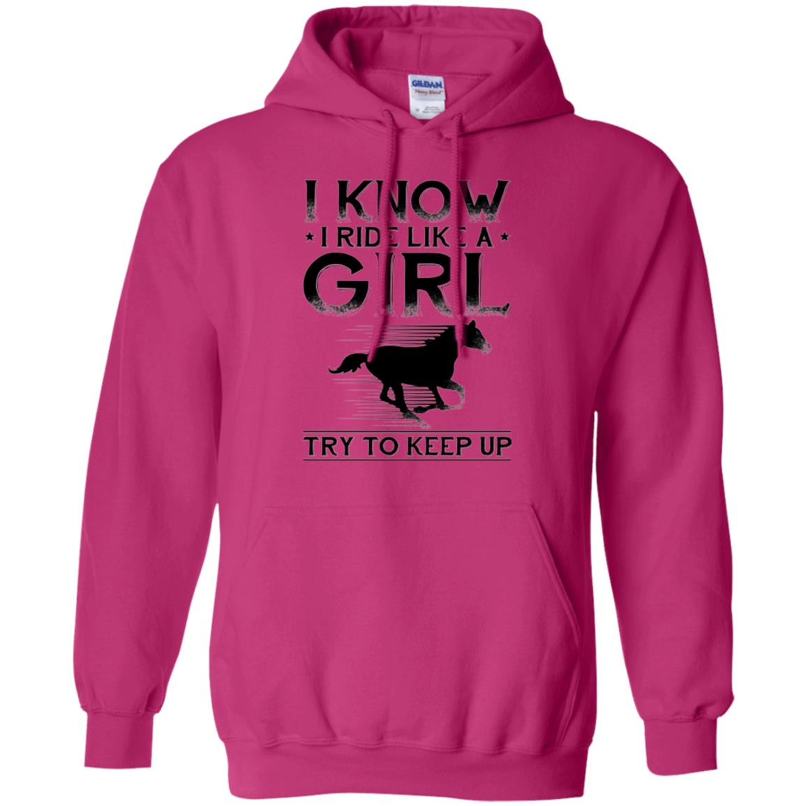 Horse Lovers T-shirt I Know I Ride Like A Girl Heliconia