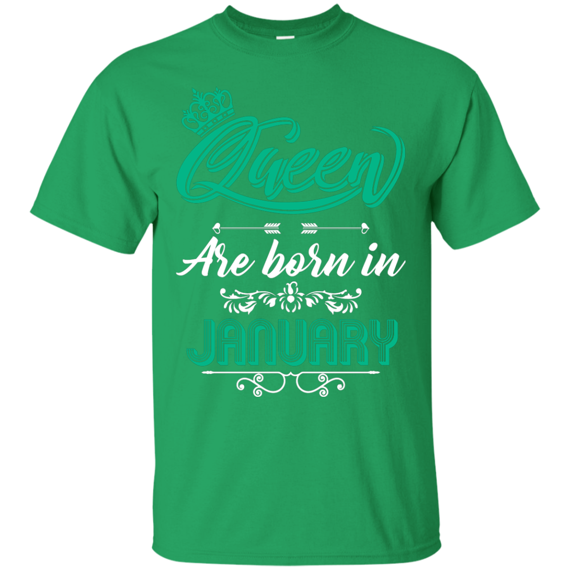 Brithday T-Shirt Queen Are Born In January Irish Green
