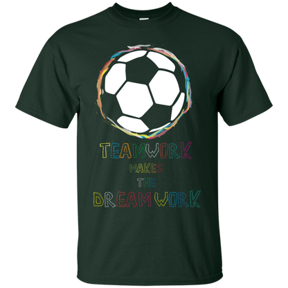 Soccer T-shirt Teamwork Makes The Dreamwork Forest Green