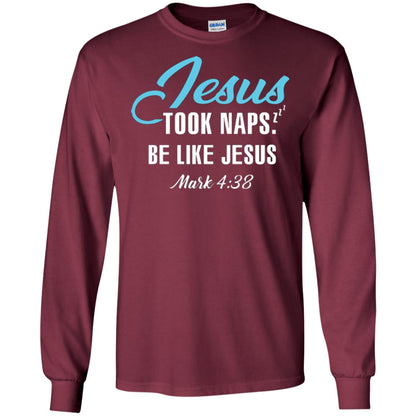 Christian T-shirt Jesus Took Naps Be Like Jesus Maroon