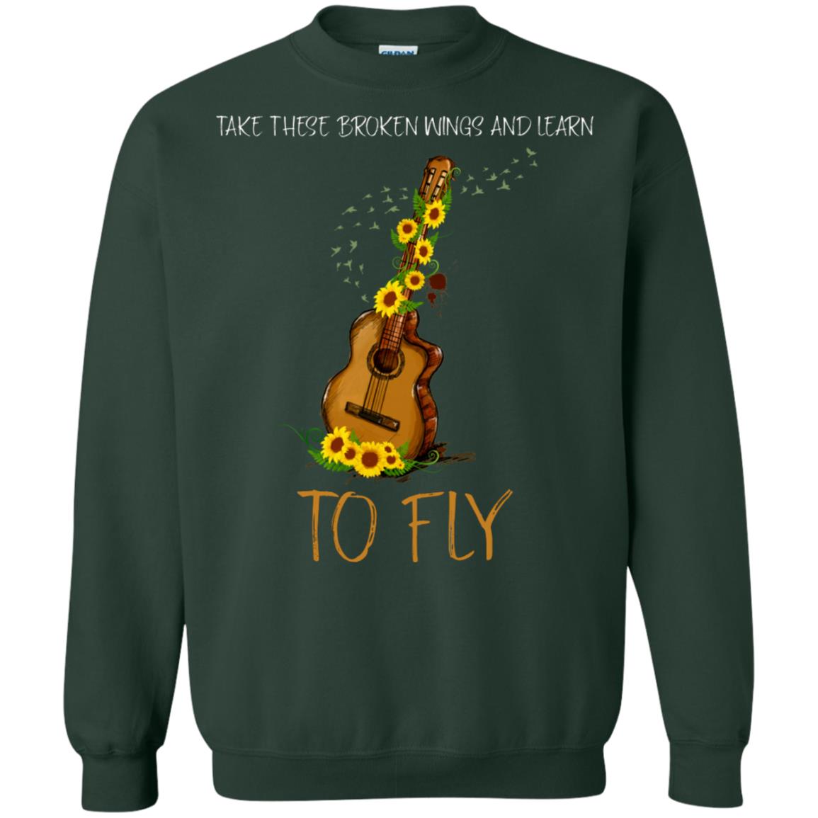 Take These Broken Wings And Learn To Fly Guitar Quote Shirt Forest Green