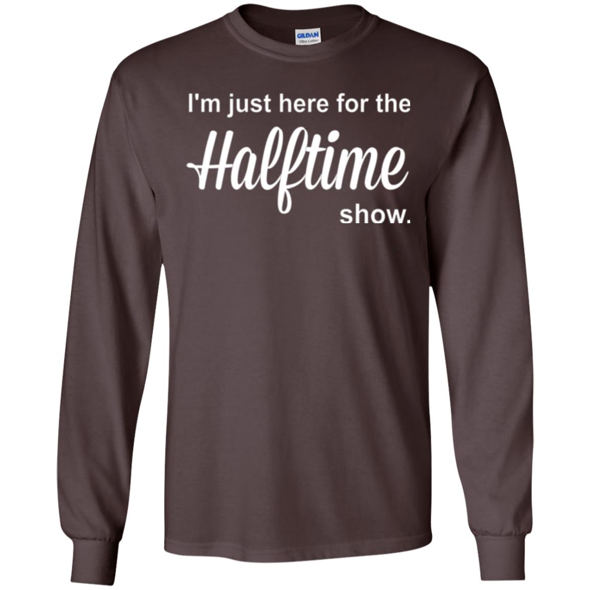 Marching Band T-shirt I_m Just Here For The Halftime Show Dark Chocolate