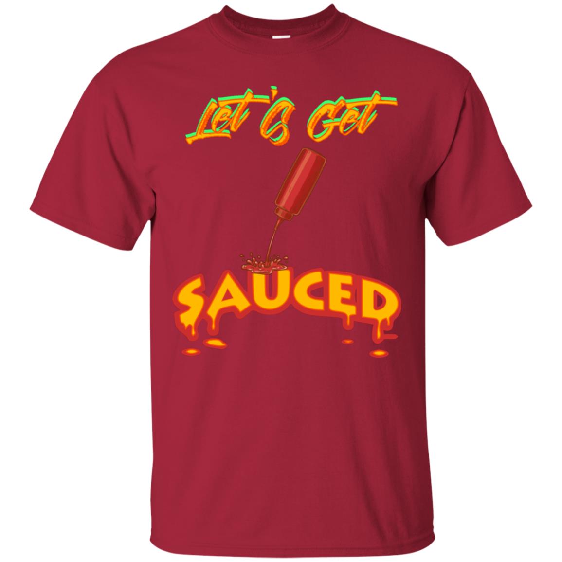 Let's Get Sauced Thanksgiving X-mas Gift Shirt Cardinal