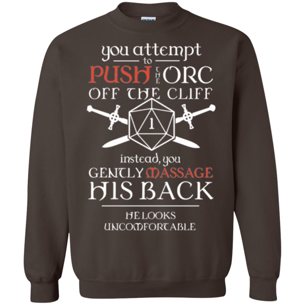 You Attempt To Push The Orc Off The Cliff T-shirt Dark Chocolate