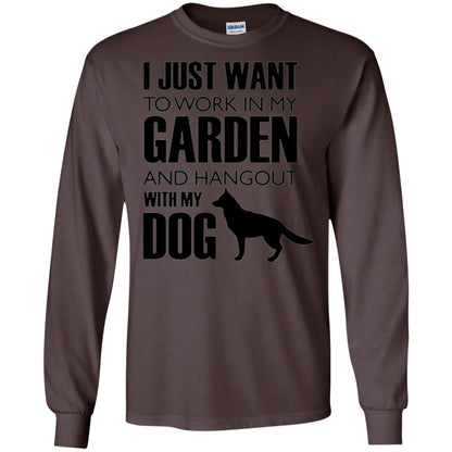Dog Lovers T-shirt I Just Work In My Garden And Hangout With My Dog Dark Chocolate