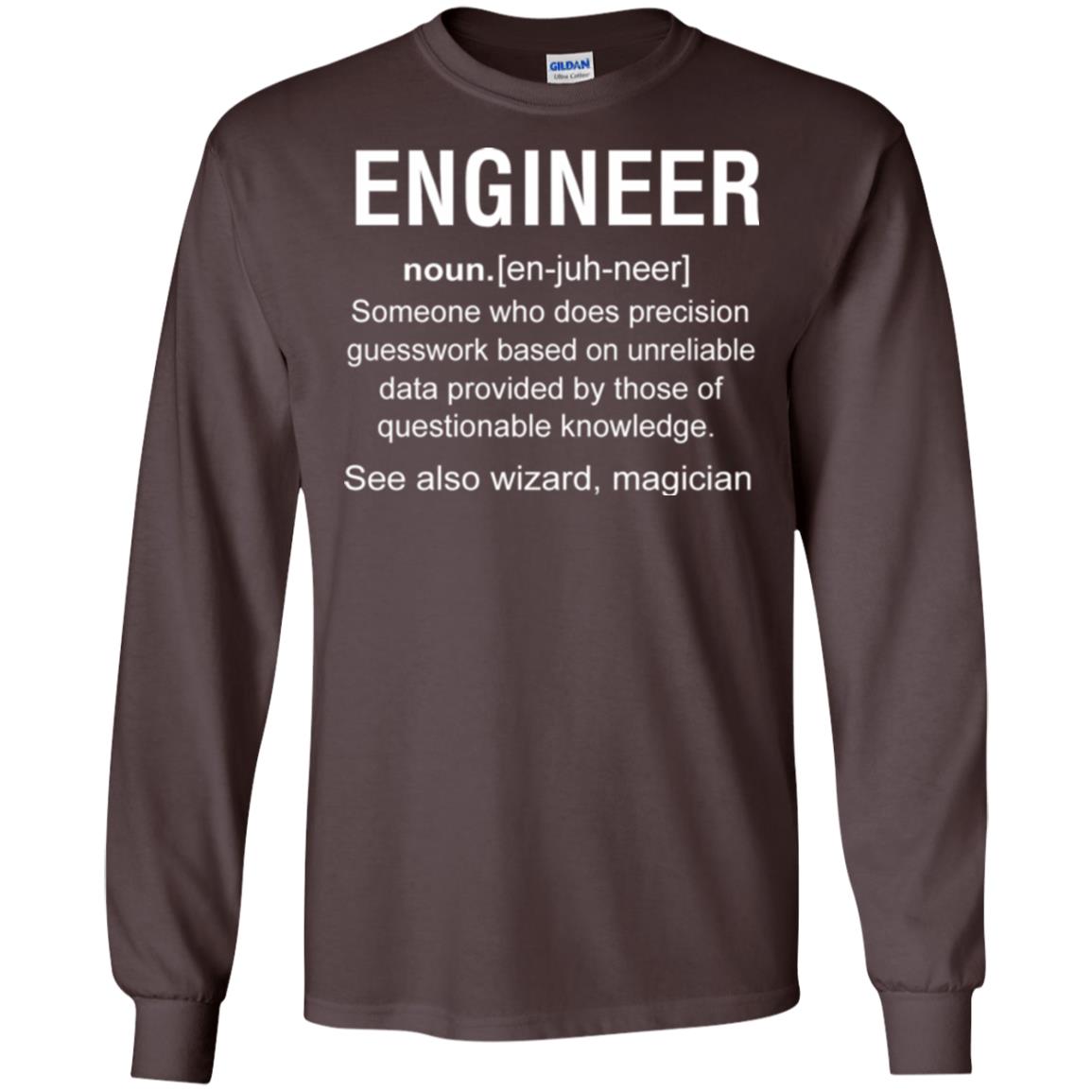 Engineer Someone Who Does Precision Guesswork Based On Unreliable Data Provided By Those Of Questionable Knowledge Dark Chocolate