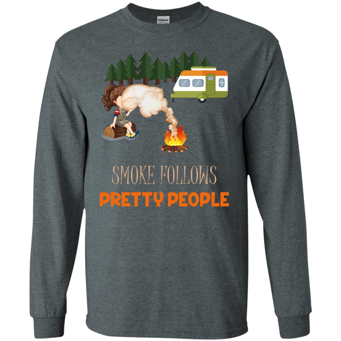 Smoke Follows Pretty People Camping Bbq Gift Shirt Dark Heather