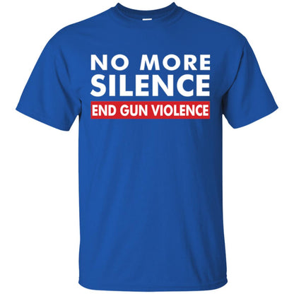 No More Silence End Gun Violence Anti-gun T-shirt Royal