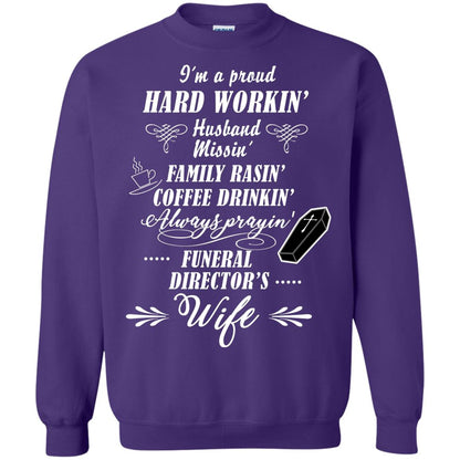 I'm A Proud Hard Workin' Husband Missin' Family Rasin' Coffee Drinkin' Always Prayin' Funeral Director's Wife Purple