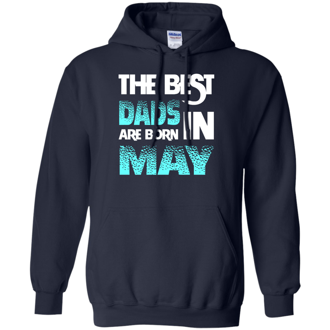 Daddy T-shirt The Best Dads Are Born In May Navy