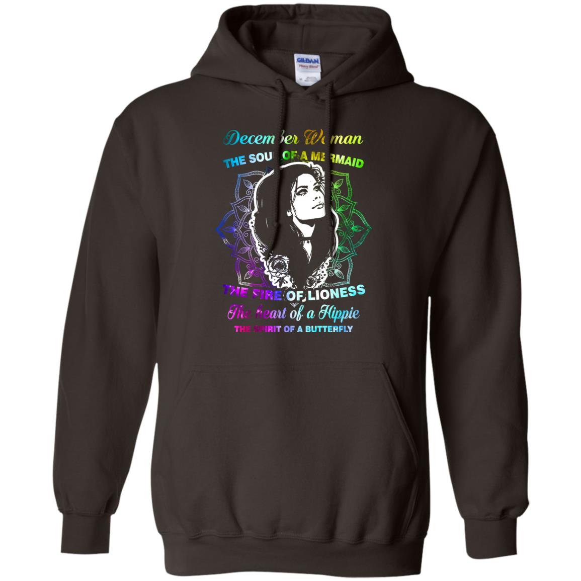 December Woman Shirt The Soul Of A Mermaid The Fire Of Lioness The Heart Of A Hippeie The Spirit Of A Butterfly Dark Chocolate