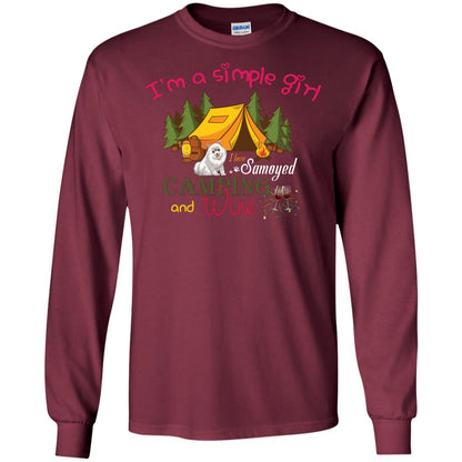 I’m A Simple Girl I Love Samoyed Camping And Wine Shirt Maroon