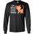 Say Hello To My Little Friend Cat ShirtG240 Gildan LS Ultra Cotton T-Shirt