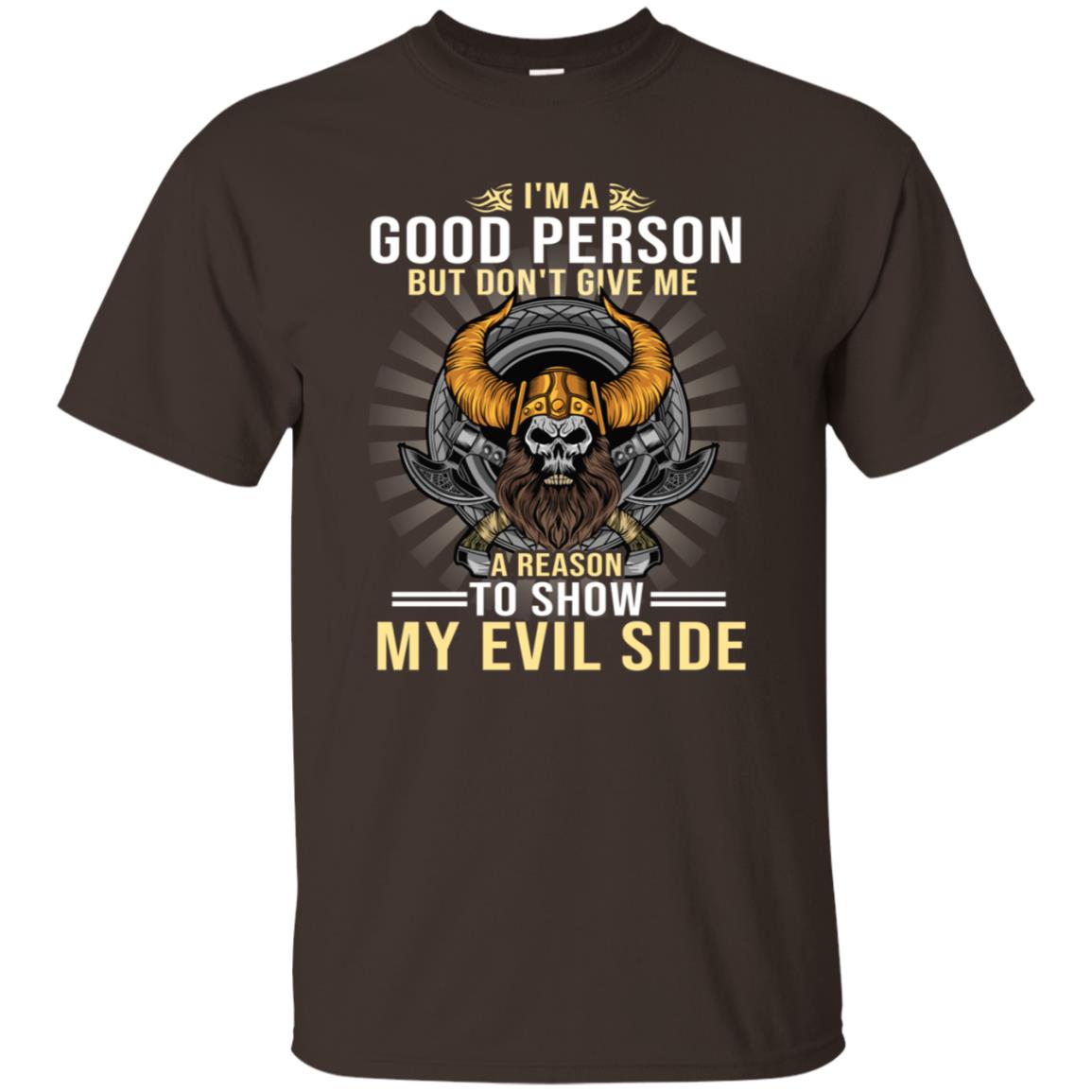 I'm A Good Person But Don't Give Me A Reason To Show My Evil Side Dark Chocolate