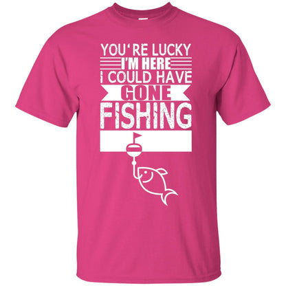 Fishing Lover T-shirt I_m Here I Could Have Gone Fishing Heliconia