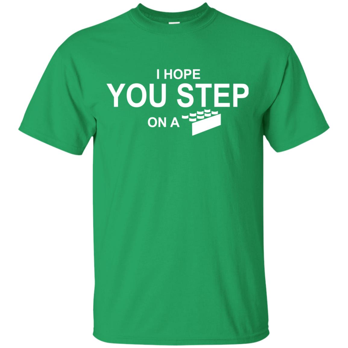 I Hope You Step On A Lego Shirts Irish Green