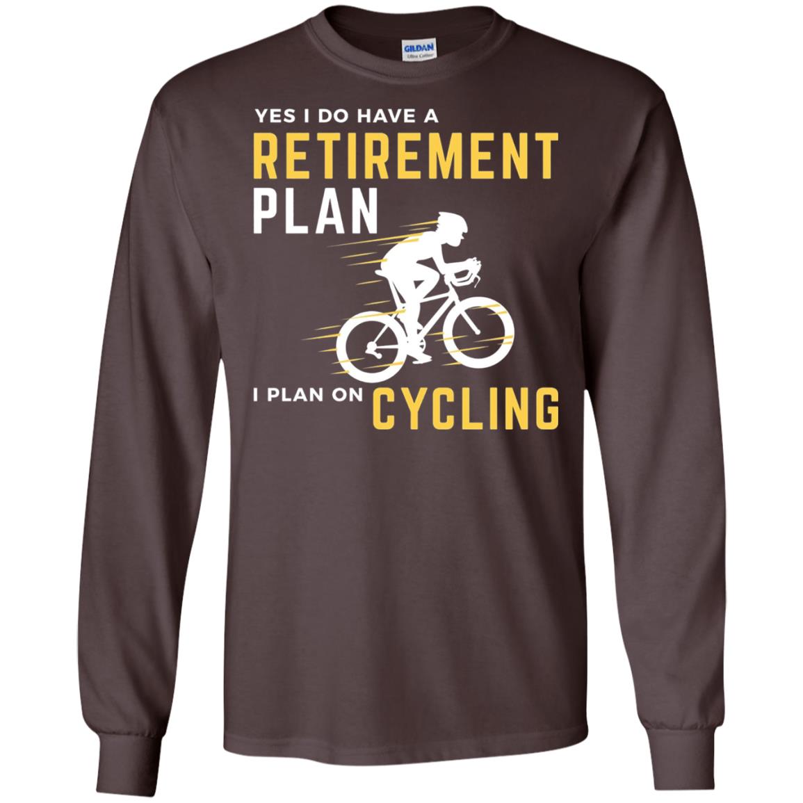 Funny Bicycle Cycling T-shirt Retirement Plan I Plan On Cycling Dark Chocolate