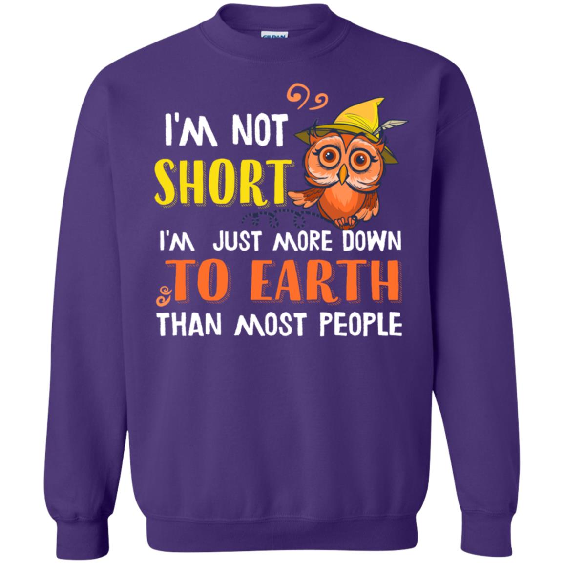 I'm Not Short I'm Just More Down To Earth Than Most People Shirt Purple