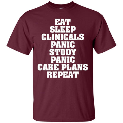 Funny Nursing Student T-shirt Eat Sleep Clinicals Panic Maroon