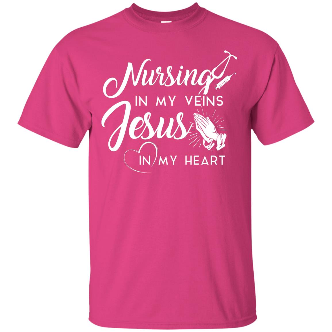 Nursing In My Veins Jesus In My Heart Christian T-shirt For Nurse Heliconia