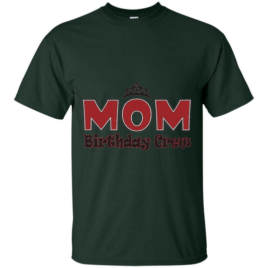 Mom Birthday Crew T-shirt Birthday Party Forest Green