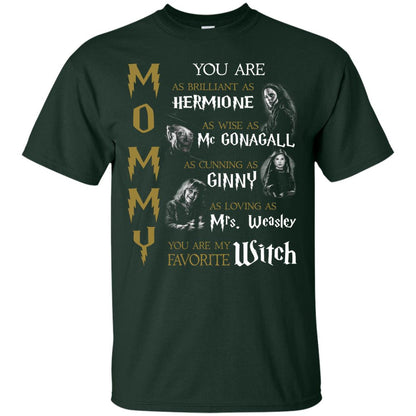 You Are As Brilliant As Hermione As Wise As Mcgonagall As Cunning As Ginny Mommy T-shirt Forest