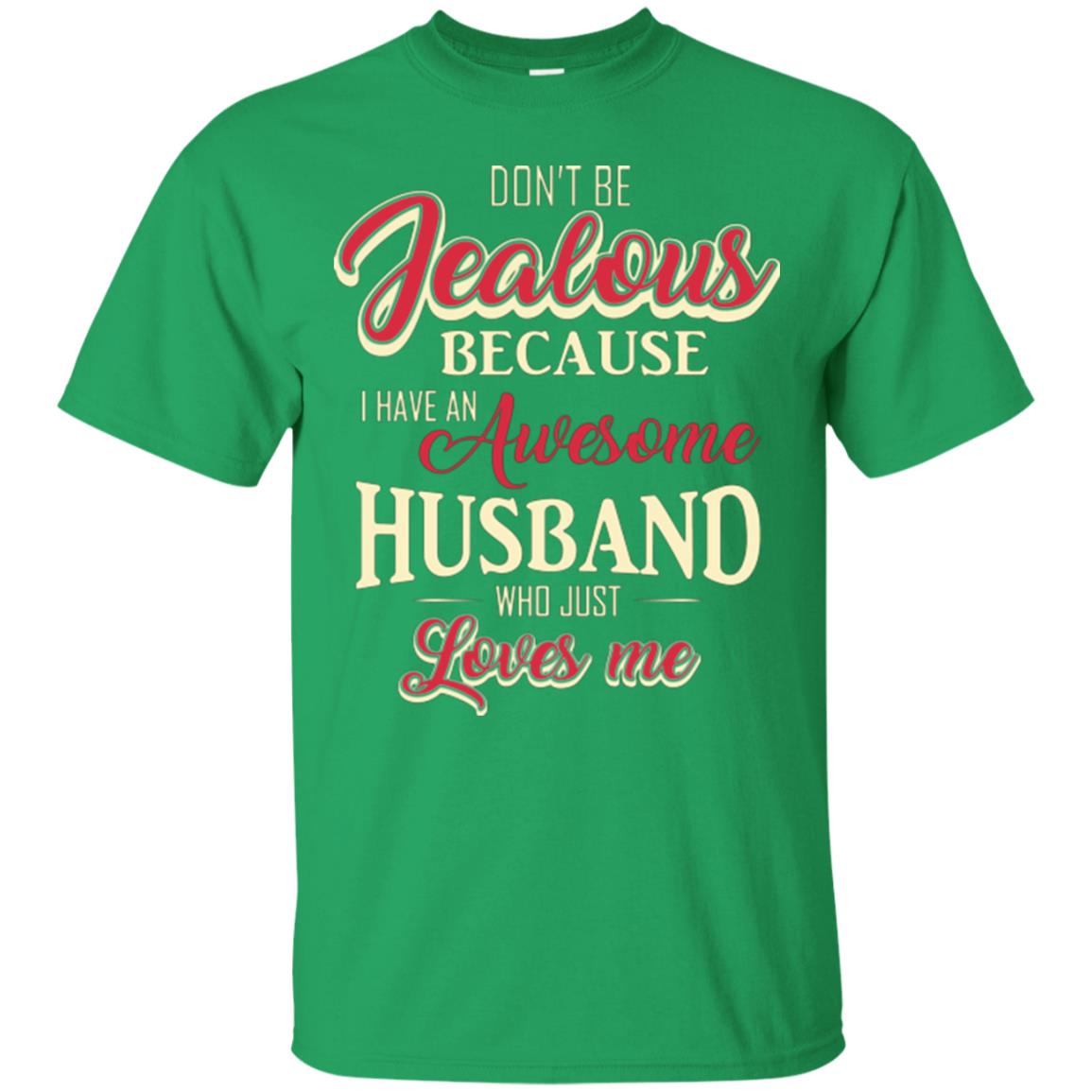 Wife T-shirt Because I Have An Awesome Husband Irish Green