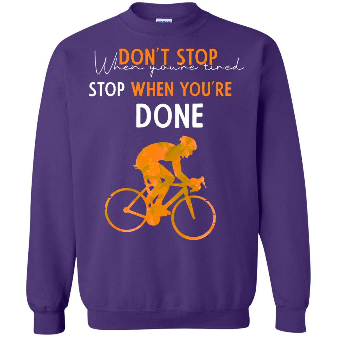 Dont Stop When You're Tired Stop When You Are Done Riding Shirt Purple