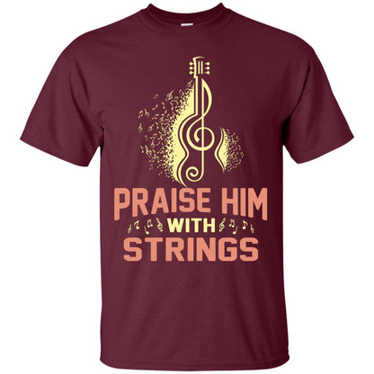 Praise Him With Strings Guitar Players T-shirt Maroon