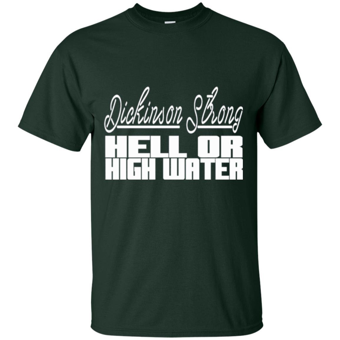 Texas T-shirt Dickinson Strong Hell Or High Water