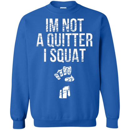 I'm Not A Quitter I Squat T-shirt Royal