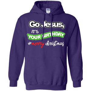 Go Jesus It's Your Birthday Hash Tag Merry Christmas X-mas Christian Gift ShirtG185 Gildan Pullover Hoodie 8 oz.