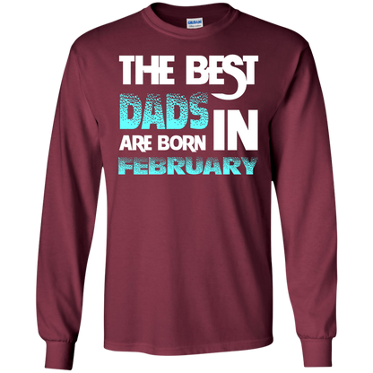 Daddy T-shirt The Best Dads Are Born In February Maroon
