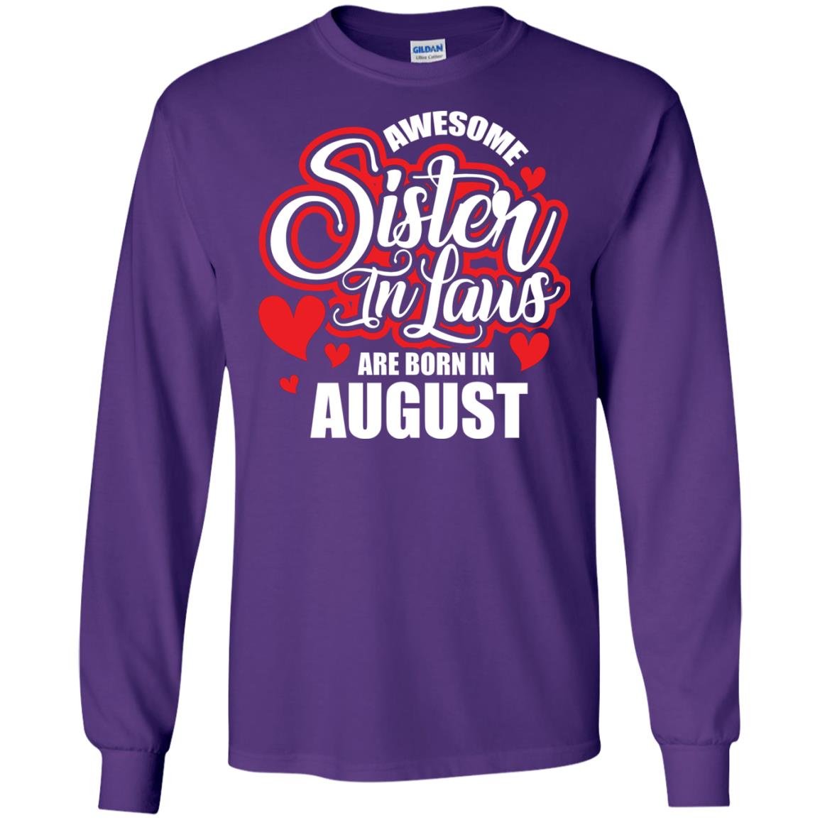 August T-shirt Awesome Sister In Laws Are Born In August Purple