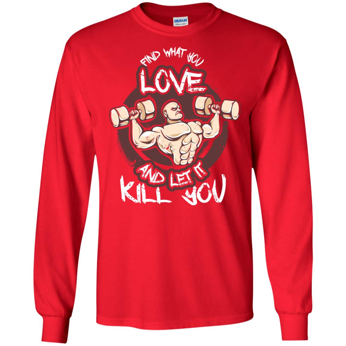 Find What You Love And Let It Kill You Fitness T-shirt Red