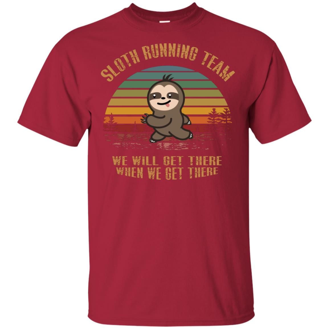 Sloth Running Team We Will Get There When We Get There Shirt Cardinal