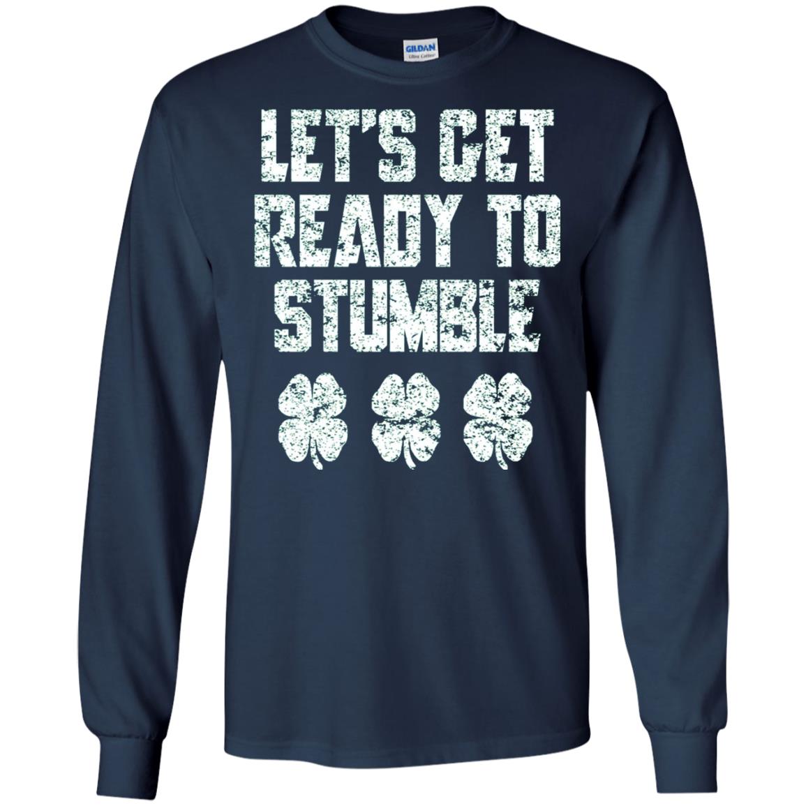 Lets Get Ready To Stumble Stain Patrick Day T-shirt Navy