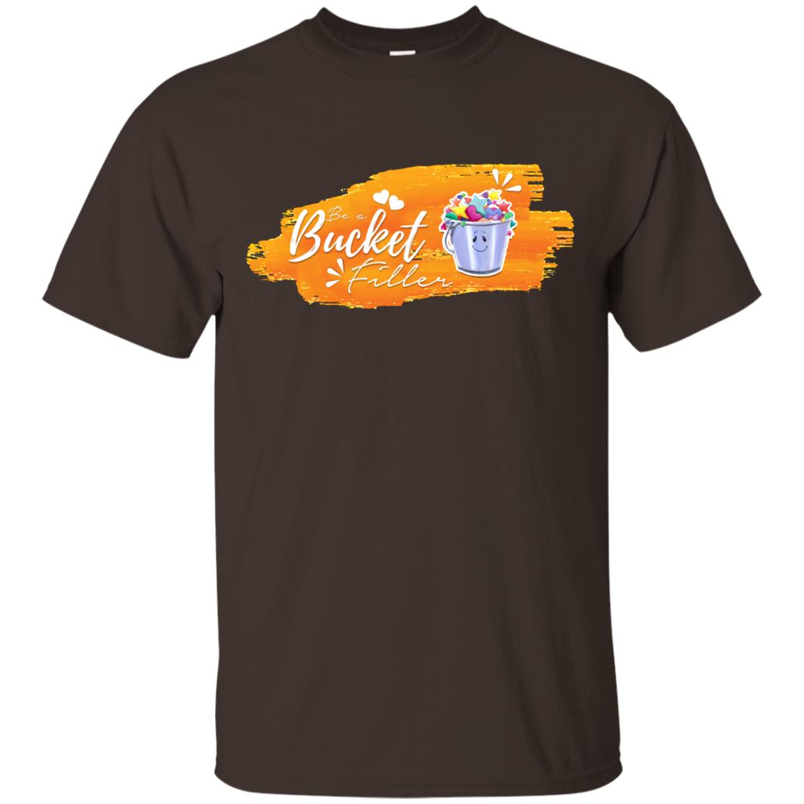 School Counselor Be A Bucket Filler Shirt Dark Chocolate