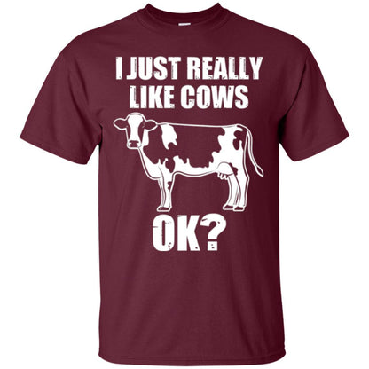 Cow Lover T-shirt I Just Really Like Cows Ok Maroon