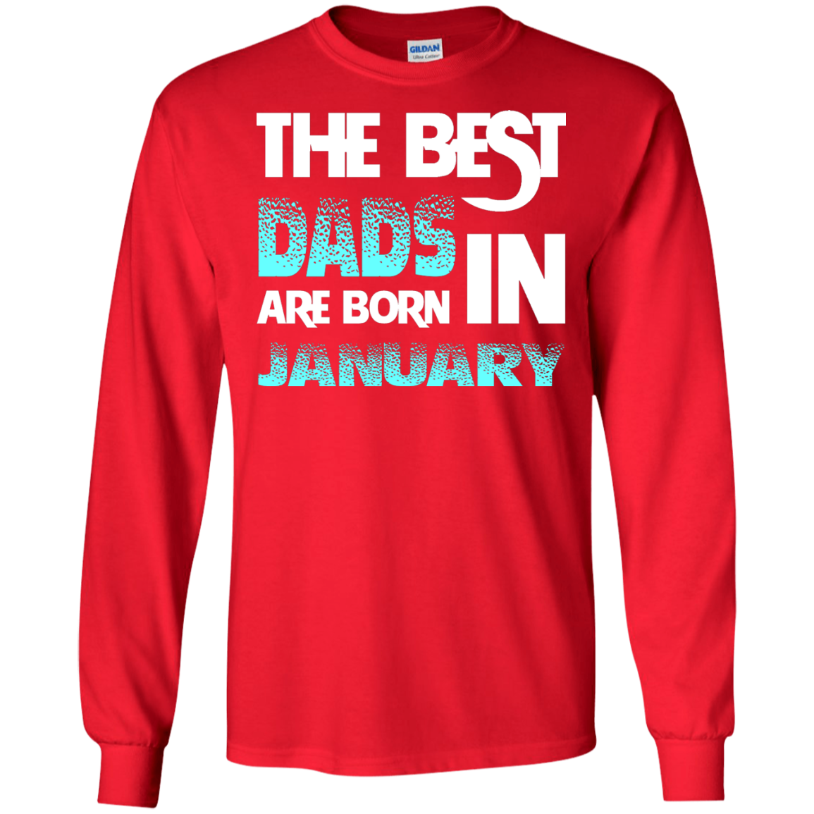 Daddy T-shirt The Best Dads Are Born In January Red