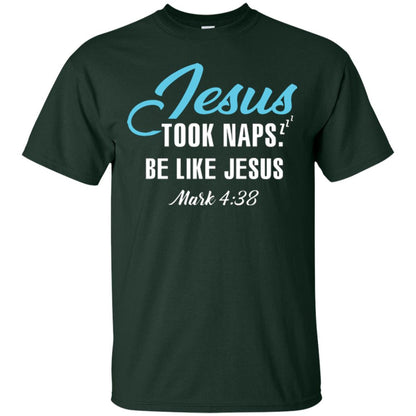 Christian T-shirt Jesus Took Naps Be Like Jesus Forest