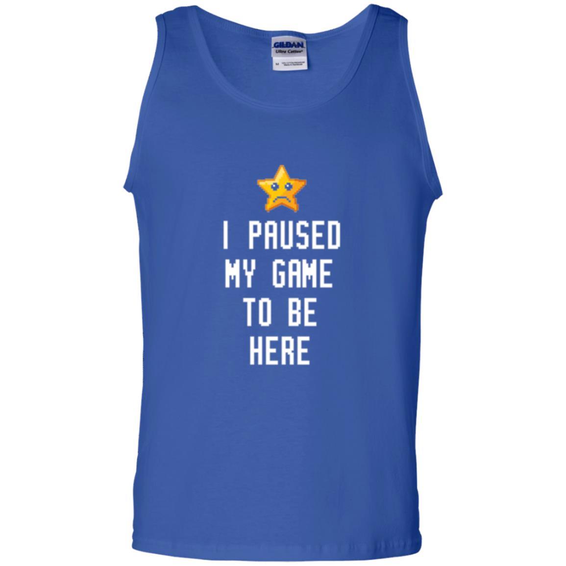 Gamer T-shirt I Paused My Game To Be Here Royal