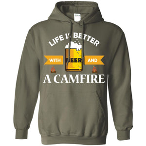 Life Is Better With Beer And A Camfire ShirtG185 Gildan Pullover Hoodie 8 oz.