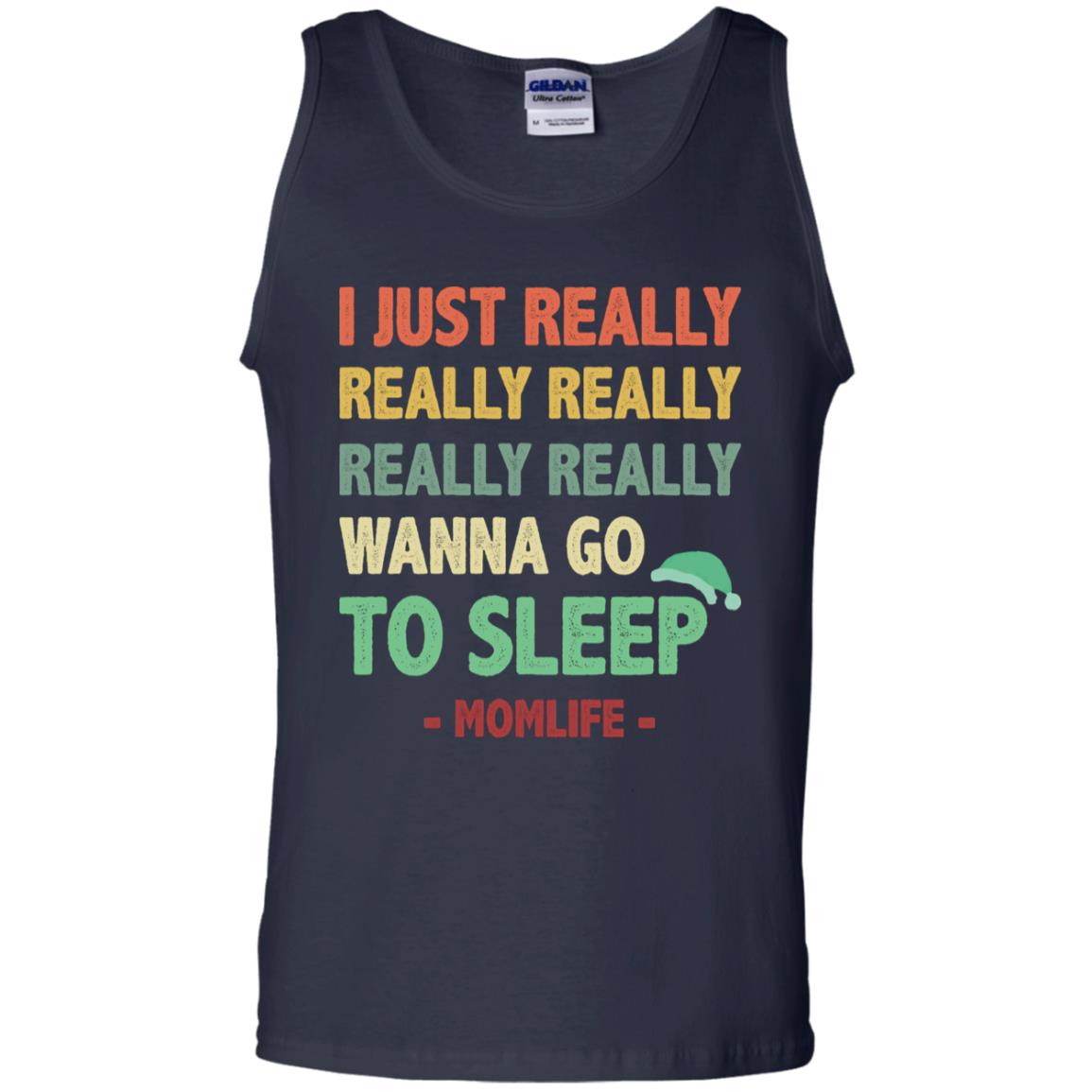 I Just Really Really Really Really Really Wanna Go To Sleep Mom Life Navy