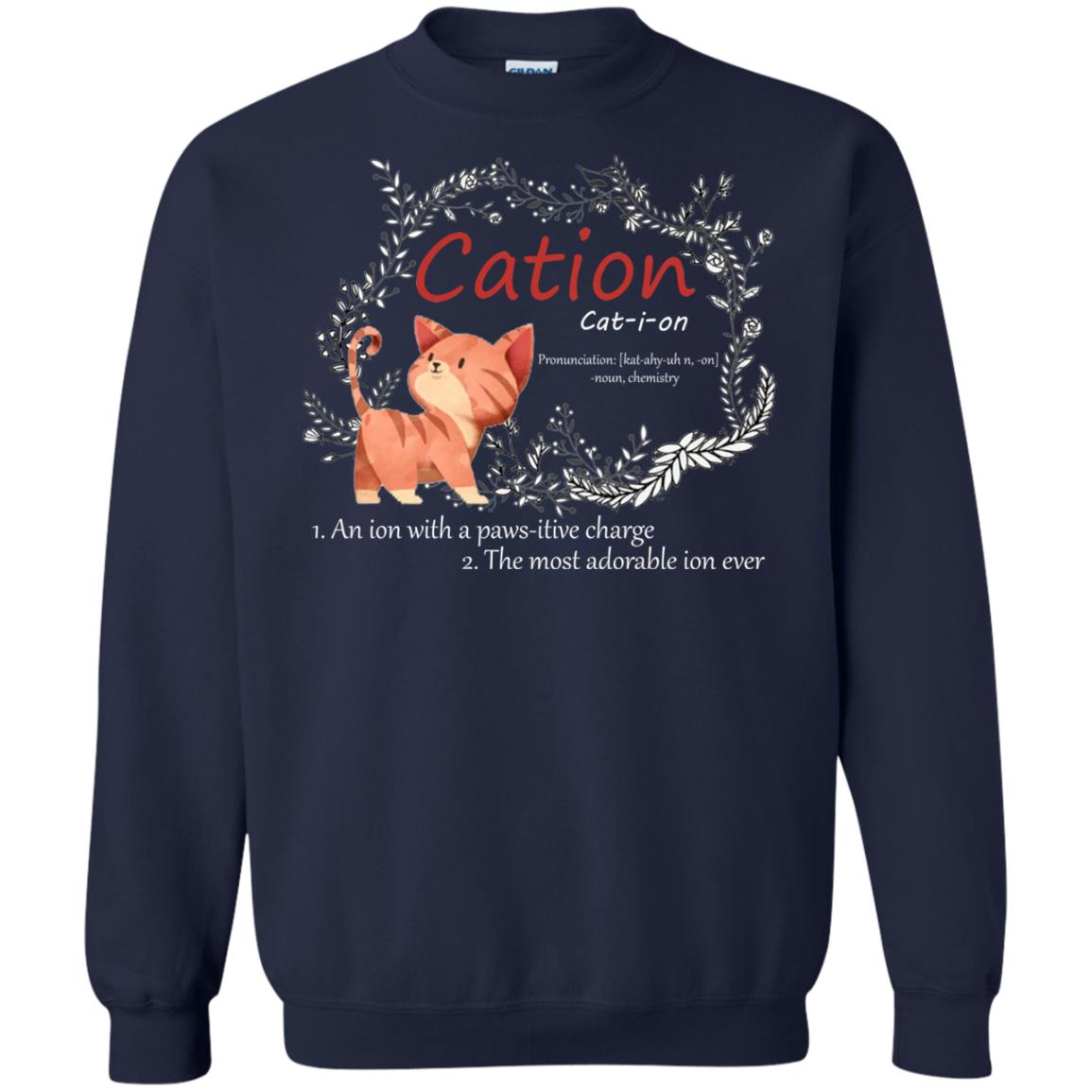 Cation An Ion With A Paws-itive Charge The Most Adorable Ion Ever Positive Thinking Day Shirt Navy