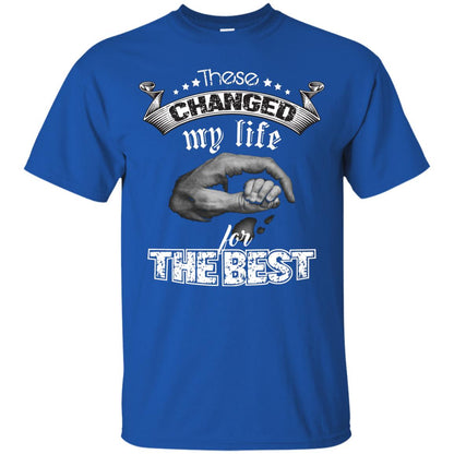 These Changed My Life For The Best Daddy Shirt Royal