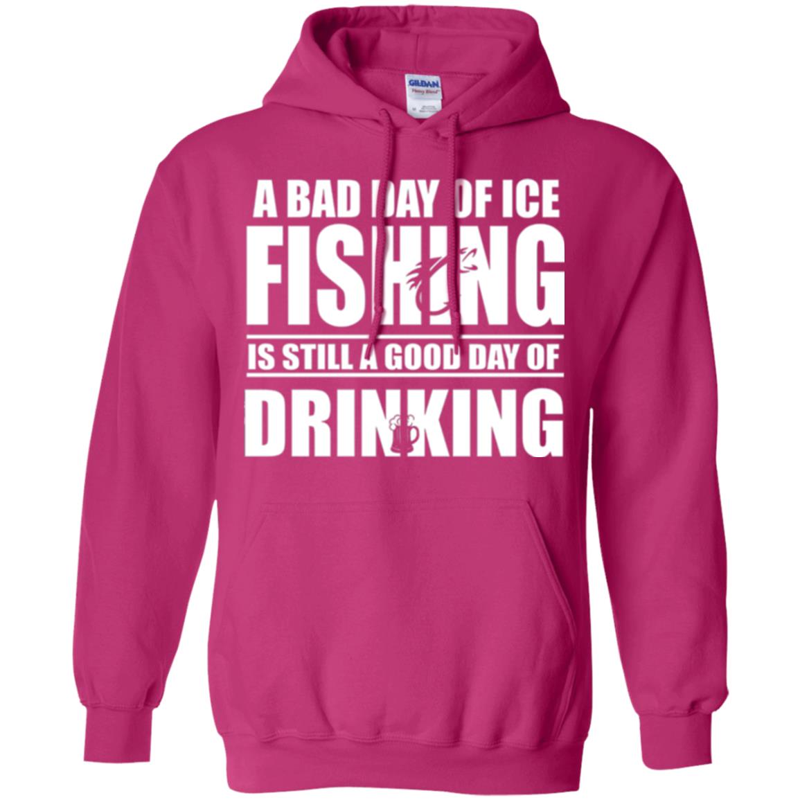 Fisherman T-shirt A Bad Day Of Ice Fishing Is Still A Good Day Of Drinking Heliconia