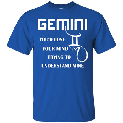 Gemini You Would Lose Your Mind Trying To Understand Mine Royal